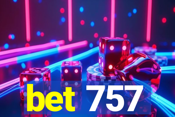 bet 757